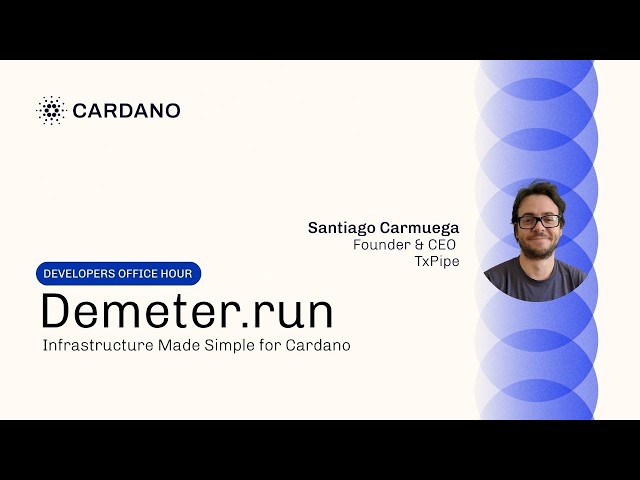 Demeter.run: Cardano Infrastructure Made Simple with Santiago Carmuega