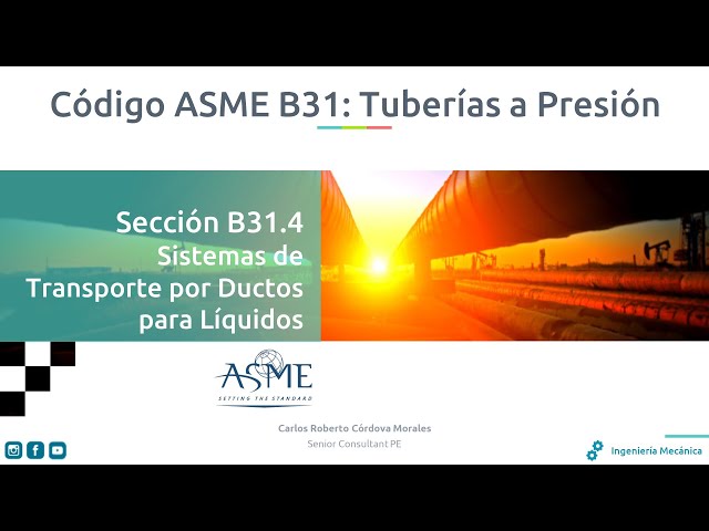 Conociendo el Código ASME B31.4 Sistemas de Ductos para Líquidos