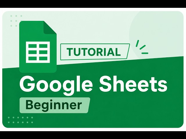 Google Sheets Tutorial for Beginners