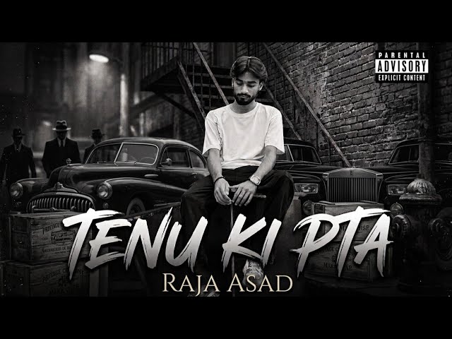 Tenu Ki Pata | Raja Asad (Official Music Video) New Punjabi Rap Songs | 2026