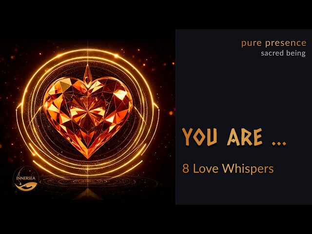 YOU ARE … | 8 Love Whispers for Deep Sleep 528Hz🧡