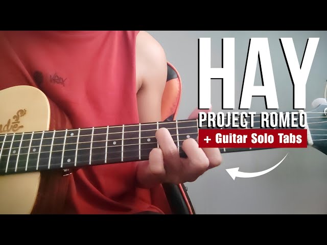 "Hay" Project Romeo no capo (Chords, Plucking & Guitar Solo Tabs)