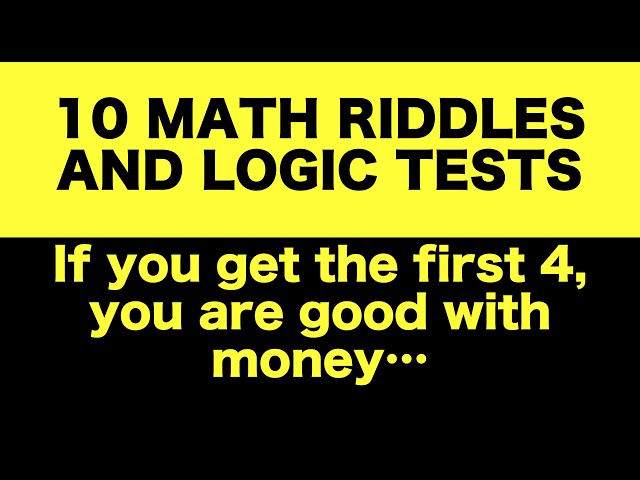 10 Math Riddles and Logic Tests That Will Make You a Beast at Problem Solving