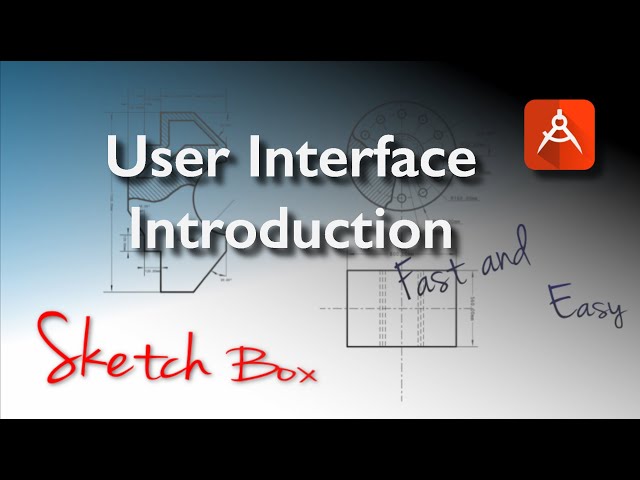 SketchBox (Sketching & Technical Drawing in Android) User Interface Introduction