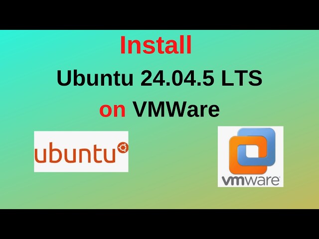 Install Ubuntu 24.04.5 LTS on VMware in Minutes! | Complete Step-by-Step Guide for Beginners