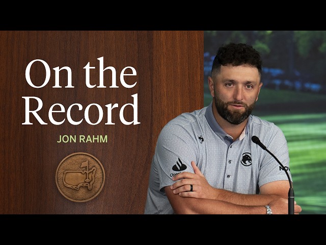 Jon Rahm Details the Challenges of Augusta National | The 2026 Masters