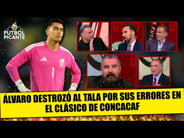 Álvaro LE DA CON TODO al TALA RANGEL por ERRORES GROSEROS en goleada a MÉXICO | Futbol Picante