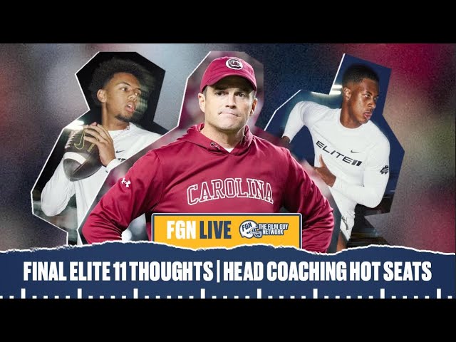 FGN Live: Final Elite 11 Thoughts | Head Coaching Hot Seats