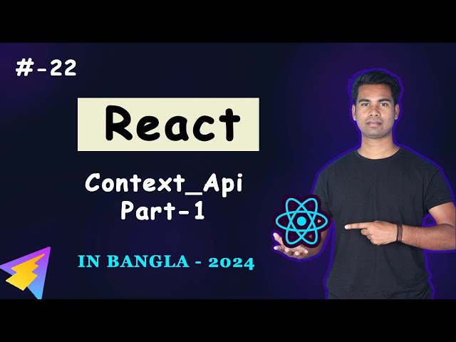 React Context API explained part-1 | React Context api bangla tutorial