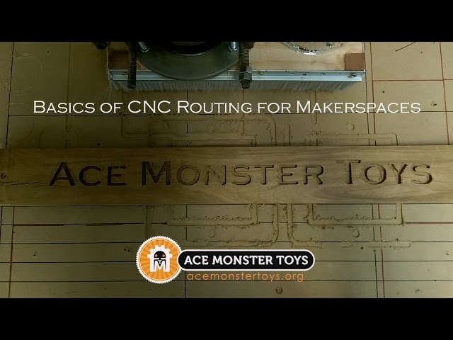 Basics of CNC Routing for Makerspaces (Part 1)