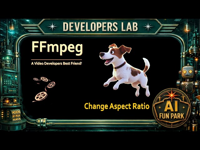 FFmpeg Change Video Aspect Ratio - A Video Developer's Best Friend