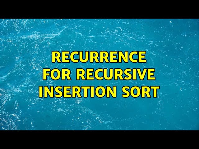 Recurrence for recursive insertion sort