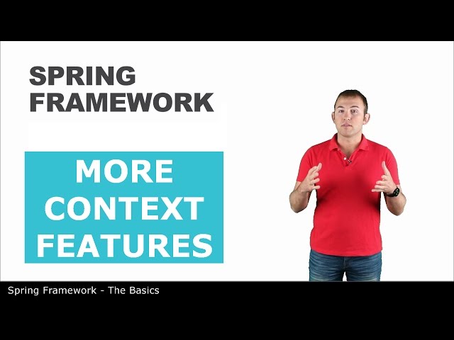 More Context Features - 8 - The Basics of Spring Framework