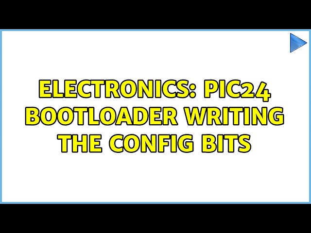 Electronics: PIC24 bootloader writing the config bits