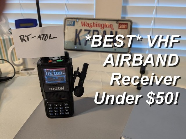 Here is the *BEST* VHF Airband Receiver Under $50 (would you believe under $30!) the Radtel RT-470L