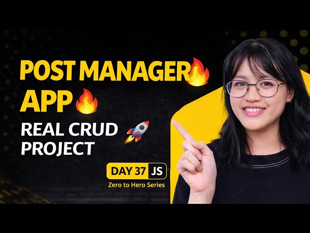 Post Manager App in JavaScript 🔥 | CRUD Project (Create, Edit, Delete) | Day 37 JS | Zero to Hero