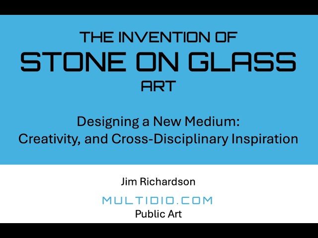 STONE ON GLASS ART - DESIGNING A NEW MEDIUM