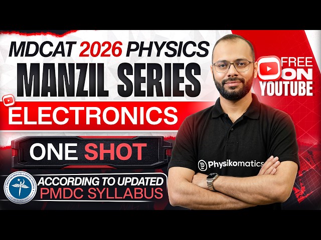 🚀 Electronics | Complete Chapter in ONE SHOT | MDCAT Physics | Manzil Series | PMDC