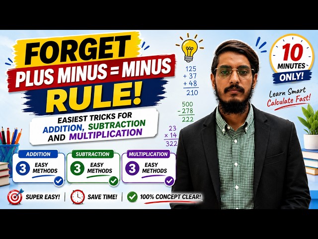 Forget Plus & Minus Rules Forever! Easiest Tricks for Addition, Subtraction & Multiplication