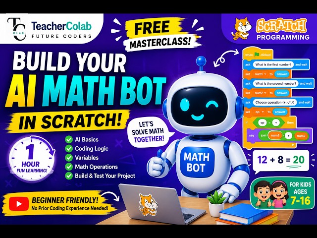 🤖 Build Your Own AI Math Bot in Scratch | Masterclass for Kids | Code Your AI Companion