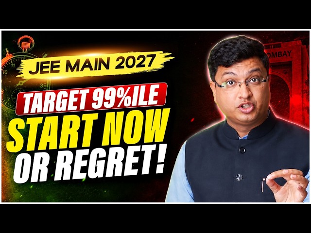 JEE Main 2027 Full Proof Master Plan🔥 | From Zero to 99+ Percentile Strategy by NV Sir 🚀 #jee #nvsir