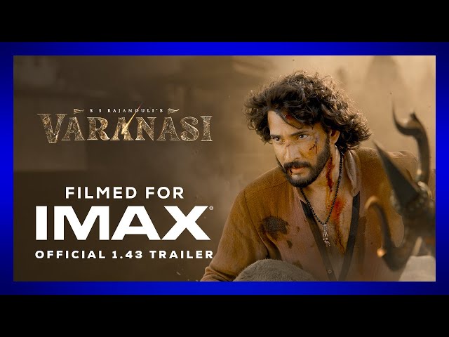 S. S. Rajamouli's VARANASI to the WORLD - Mahesh Babu | Official 1.43 Trailer | Filmed For IMAX®