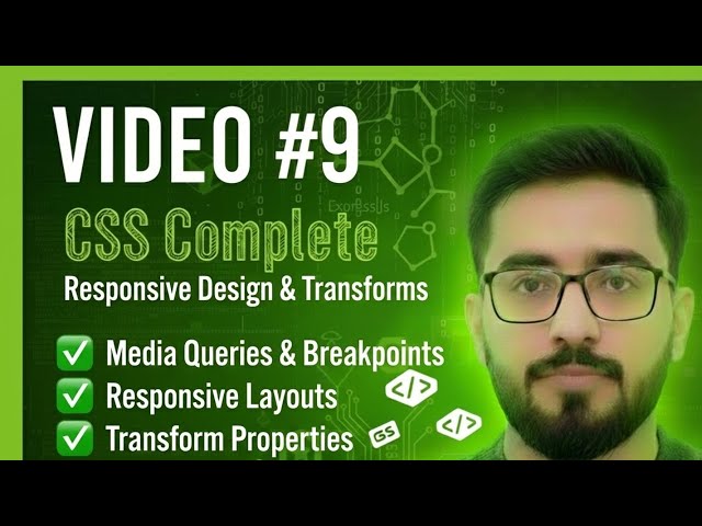 Video #9: Responsive Design with Media Queries & Transform Properties | Full MERN Stack Course