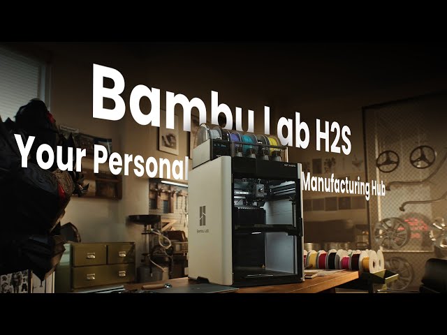 Meet Bambu Lab H2S | Your Personal Manufacturing Hub