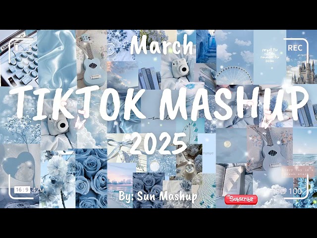 Tiktok Mashup March 💙2025💙 (Not Clean)