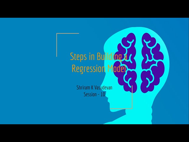 10. Machine Learning - Building Regression Model - Step by Step