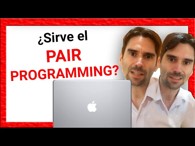 ¿En verdad sirve el PAIR PROGRAMMING?  👩‍🦰 💻👦