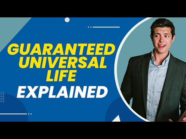 Guaranteed Universal Life Explained | Daniel Rondberg