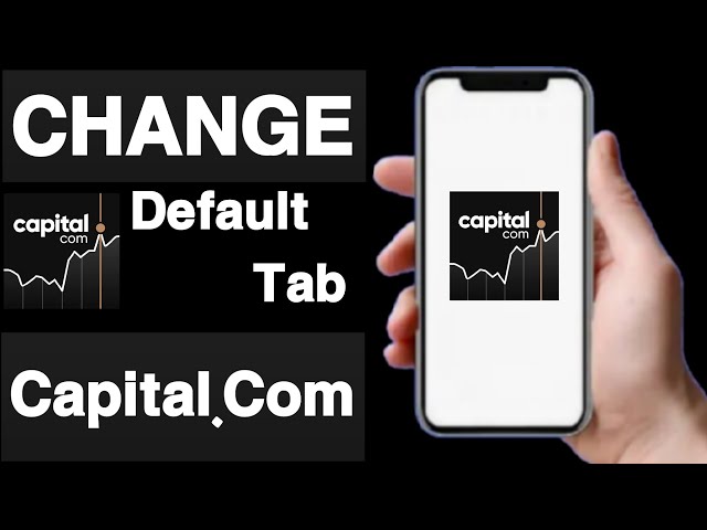 How to change default tab on capital.com account||Unique tech 55