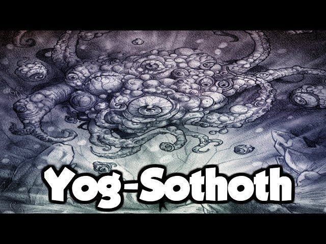 Yog-Sothoth - The Watcher at the Gate - (Exploring the Cthulhu Mythos)