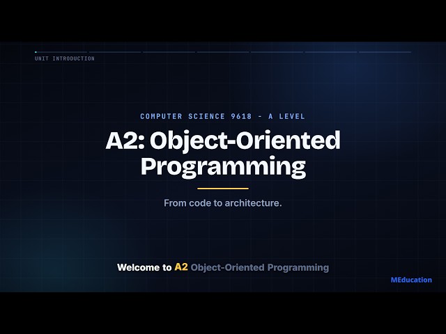 A2: Object-Oriented Programming | A Level Computer Science Unit | Cambridge 9618