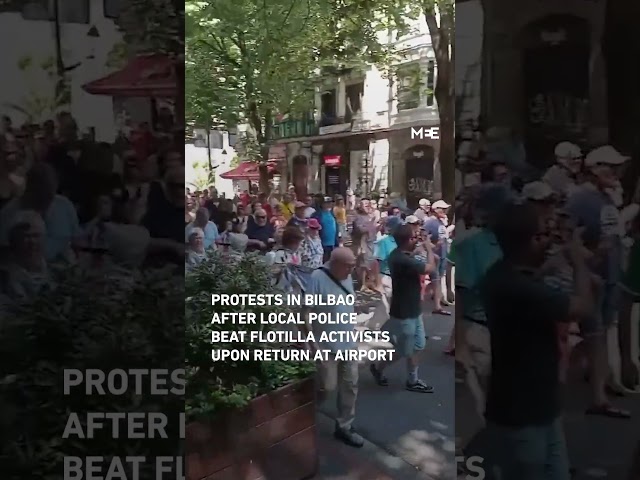 Protests erupt in Bilbao after flotilla members were beaten by local police