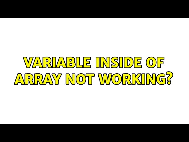 Variable inside of array not working?