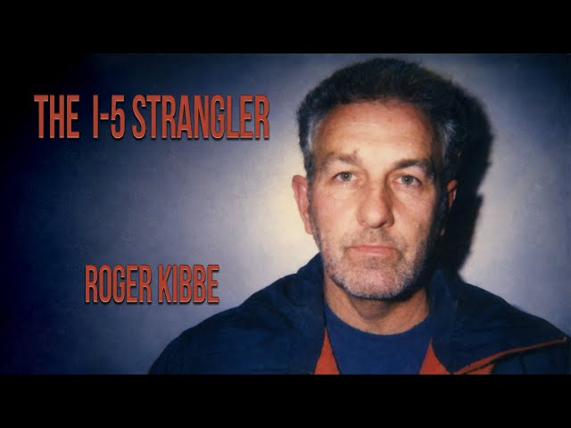 Serial Killer Documentary: Roger Kibbe - the "I-5 Strangler"
