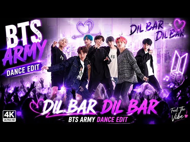 🔥 DIL BAR DIL BAR 💜 | BTS ARMY Dance Edit ✨