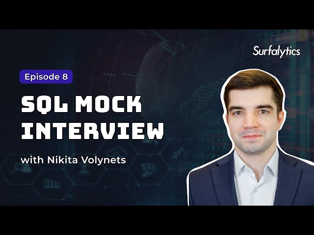 Mock Interview | SQL technical round | Episode 8 | Surfalytics