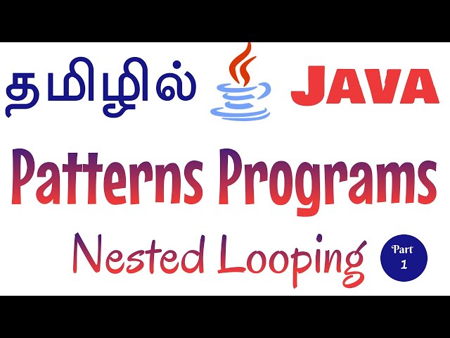 Java in Tamil - Nested Looping - Patterns Programs for Beginners - Payilagam - Muthuramalingam
