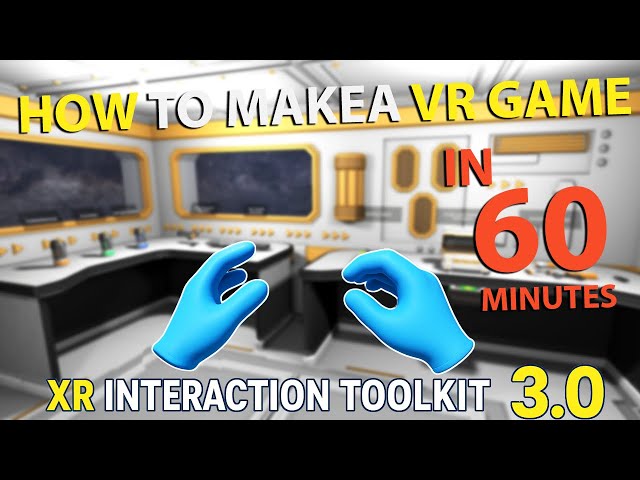 How to make a VR Game in Unity 6 Under 60 minutes - Beginner tutorial
