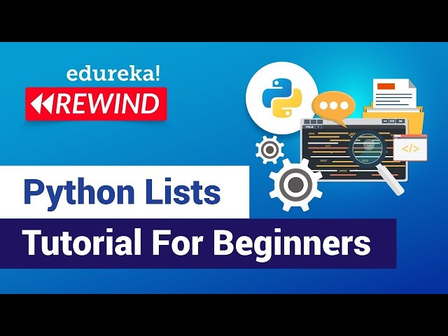Python Lists Tutorial For Beginners | List in Python | Python Training  | Edureka  Rewind