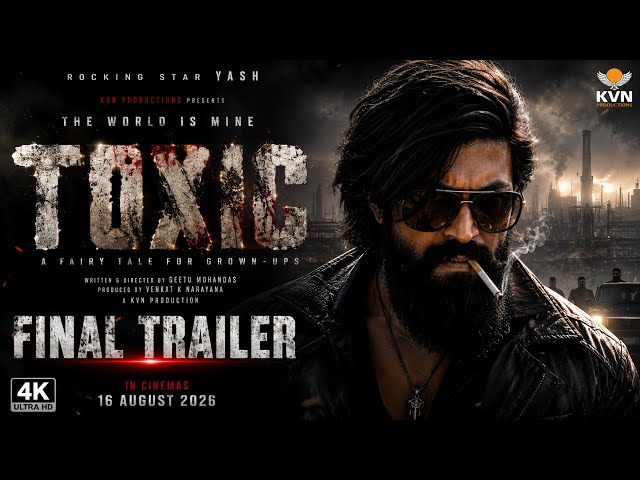 TOXIC – Final Trailer (2026) | Yash | A Fairytale for Grown-Ups | Concept 4K