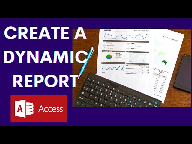 How to Create a Dynamic Report in Microsoft Access [Part 1]