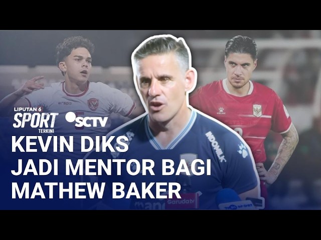 John Herdman Ungkap Peran Baru Kevin Diks Jadi Mentor Mathew Baker di Timnas Indonesia | Liputan 6
