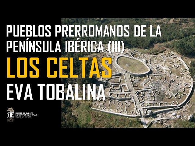 Celtic Hispania, a fascinating pre-Roman civilization. Eva Tobalina