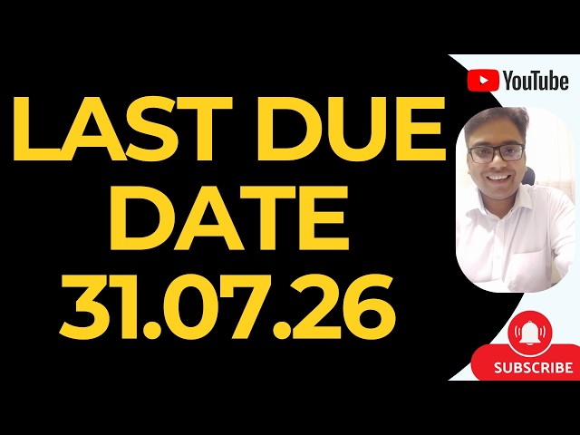 ATTENTION TAXPAYERS | LAST DUE DATE 31.07.26 FOR IMPORTANT FILINGS IN PORTAL