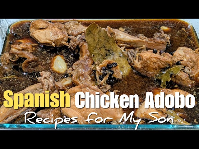 Spanish Chicken Adobo | Recipes for My Son