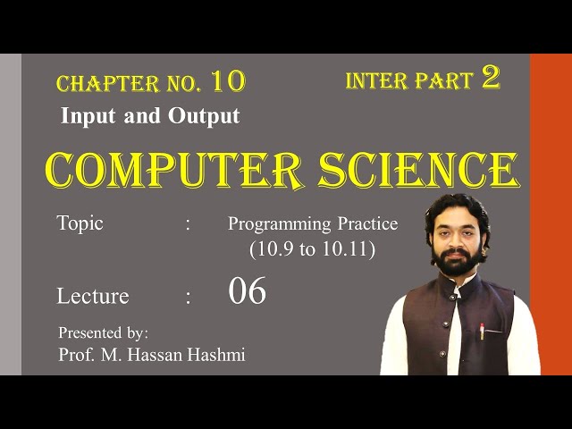 Programs 10.9 to 10.11 | Lec 6 | CH 10 | ICS Part 2 | M. Hassan Hashmi | #csclassroom